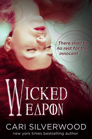 Wicked Weapon by Cari Silverwood