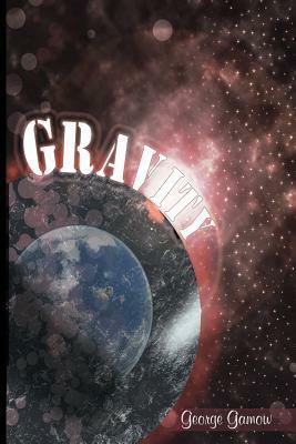 Gravity by George Gamow