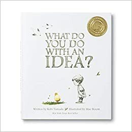 O que Fazer com uma Ideia? by Kobi Yamada