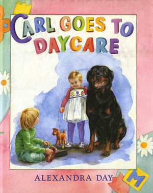 Carl Goes to Daycare by Alexandra Day