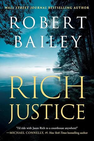 Rich Justice by Robert Bailey