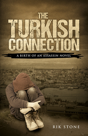 The Turkish Connection by Rik Stone