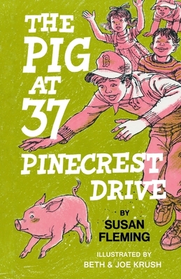 The Pig at 37 Pinecrest Drive by Susan Fleming