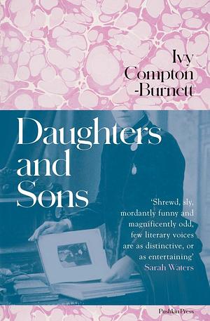 Daughters and Sons by Ivy Compton-Burnett