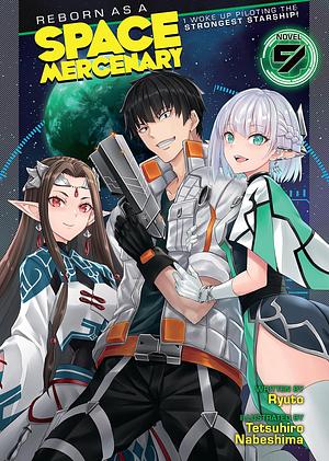 Reborn as a Space Mercenary: I Woke Up Piloting the Strongest Starship! Vol. 9 by Ryuto