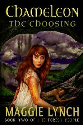 Chameleon: The Choosing by Maggie Lynch