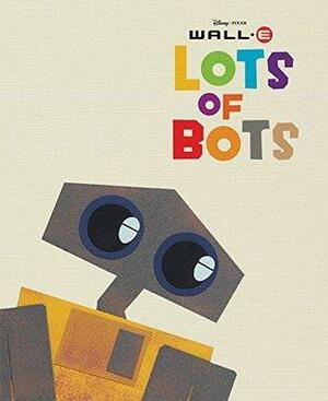 WALL-E: Lots of Bots by The Walt Disney Company