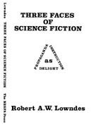 Three Faces of Science Fiction by Robert A.W. Lowndes