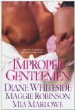 Improper Gentlemen by Diane Whiteside, Maggie Robinson, Mia Marlowe