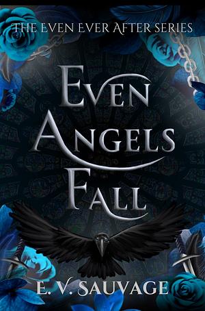 Even Angels Fall  by E.V. Sauvage