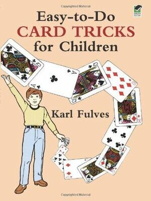 Easy-to-Do Card Tricks for Children by Karl Fulves