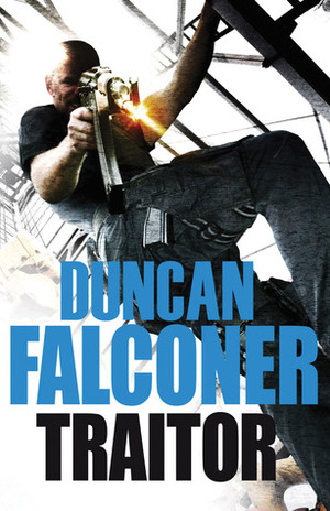 Traitor by Duncan Falconer