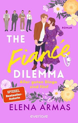 The Fiancé Dilemma by Elena Armas