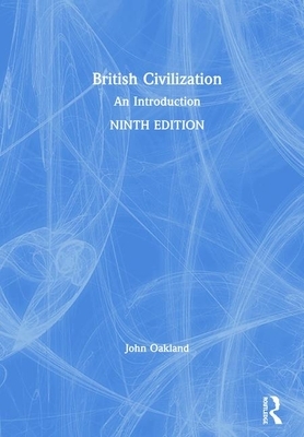 British Civilization: An Introduction by John Oakland