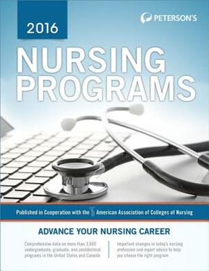 Nursing Programs 2016 by Peterson's