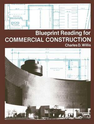 Basic Blueprint Reading for Commercial Construction by Willis, C. D. Willis, Charles D. Willis