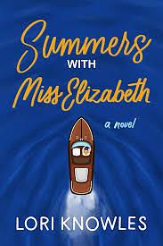 Summers with Miss Elizabeth by Lori Knowles