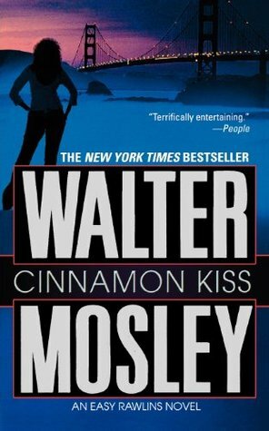 Cinnamon Kiss by Walter Mosley