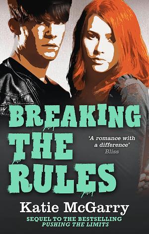 Breaking the Rules by Katie McGarry