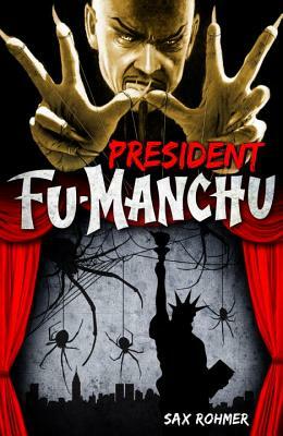 Fu-Manchu: President Fu-Manchu by Sax Rohmer