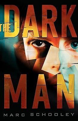 The Dark Man by Marc Schooley