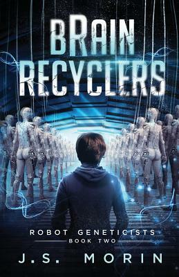 Brain Recyclers by J.S. Morin