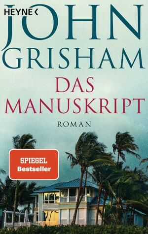Das Manuskript: Roman by John Grisham