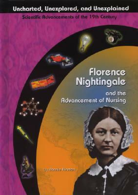 Florence Nightingale and the Advancement of Nursing by Bonnie Hinman, Bonnie Hinman