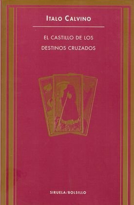 El Castillo de los Destinos Cruzados by Italo Calvino
