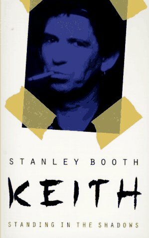 Keith: Standing in the Shadows by Bob Gruen, Stanley Booth