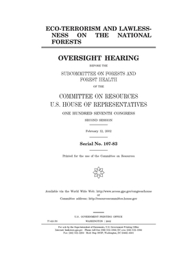 Eco-terrorism and lawlessness on the national forests by Committee on Resources (house), United States House of Representatives, United States Congress