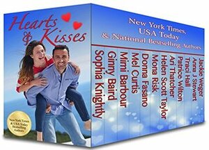 Hearts and Kisses: 12 Contemporary Valentine Novels and Novellas Boxed Set by Traci E. Hall, Sophia Knightly, Patrice Wilton, Mimi Barbour, Anna J. Stewart, Jackie Weger, Ari Thatcher, Traci Hall, Donna Fasano, Mel Curtis, Mona Risk, Helen Scott Taylor, Ginny Baird