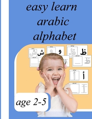 easy learn arabic alphabet age 2-5: cut workbook, trace the alphabet, letrac arabes, kindgarteners by Z.