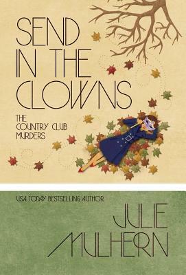 Send in the Clowns by Julie Mulhern