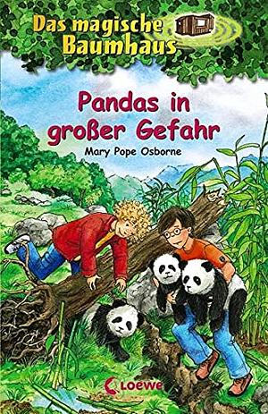 Pandas in grosser Gefahr by Mary Pope Osborne