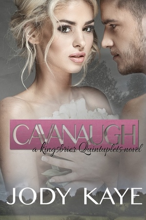 Cavanaugh by Jody Kaye