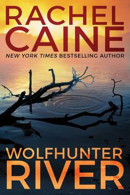 Wolfhunter River by Rachel Caine