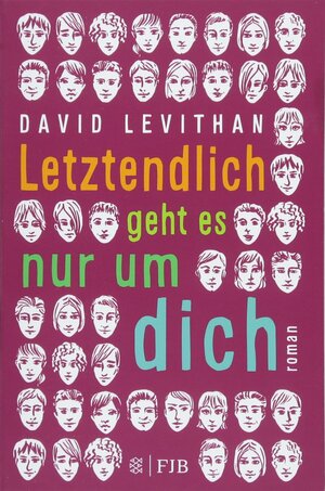 Letztendlich geht es nur um dich by David Levithan
