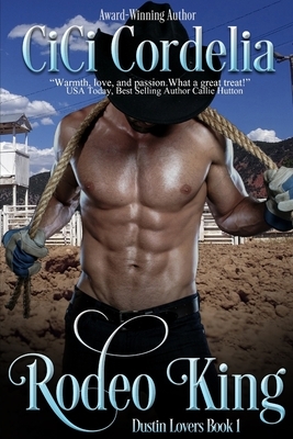 Rodeo King: Dustin Lovers by Cici Cordelia
