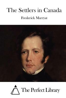 The Settlers in Canada by Frederick Marryat