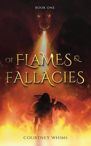 Of Flames and Fallacies by Courtney Whims