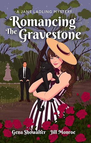 Romancing the Gravestone by Gena Showalter, Jill Monroe