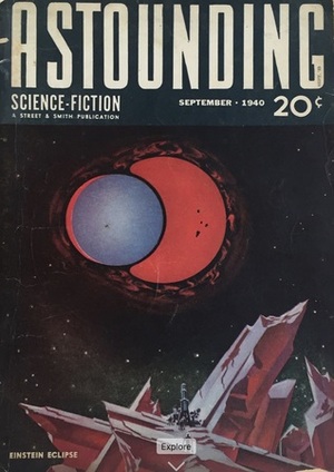 Astounding Science Fiction, September 1940 by Stanley R. Short, L. Ron Hubbard, R.S. Richardson, Isaac Asimov, Vic Phillips, John W. Campbell Jr., A.E. van Vogt, Robert A. Heinlein, Ross Rocklynne