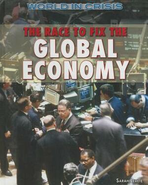 The Race to Fix the Global Economy by Sarah Levete