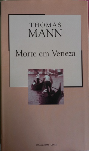 Morte em Veneza  by Thomas Mann