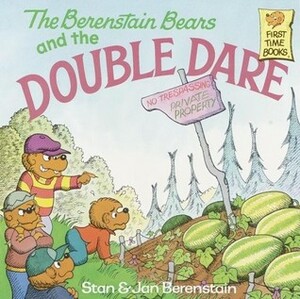 The Berenstain Bears and the Double Dare by Jan Berenstain, Stan Berenstain