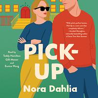 Pick-Up by Nora Dahlia