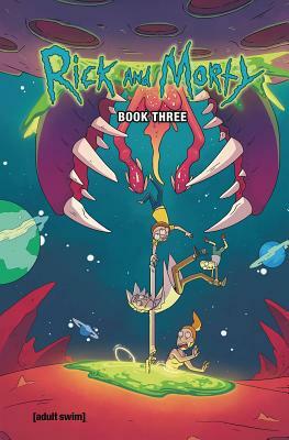 Rick and Morty Book Three, Volume 3 by Kyle Starks