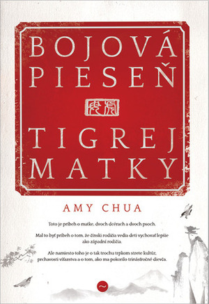 Bojová pieseň tigrej matky by Amy Chua