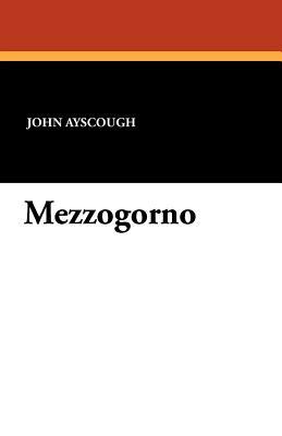 Mezzogorno by John Ayscough
